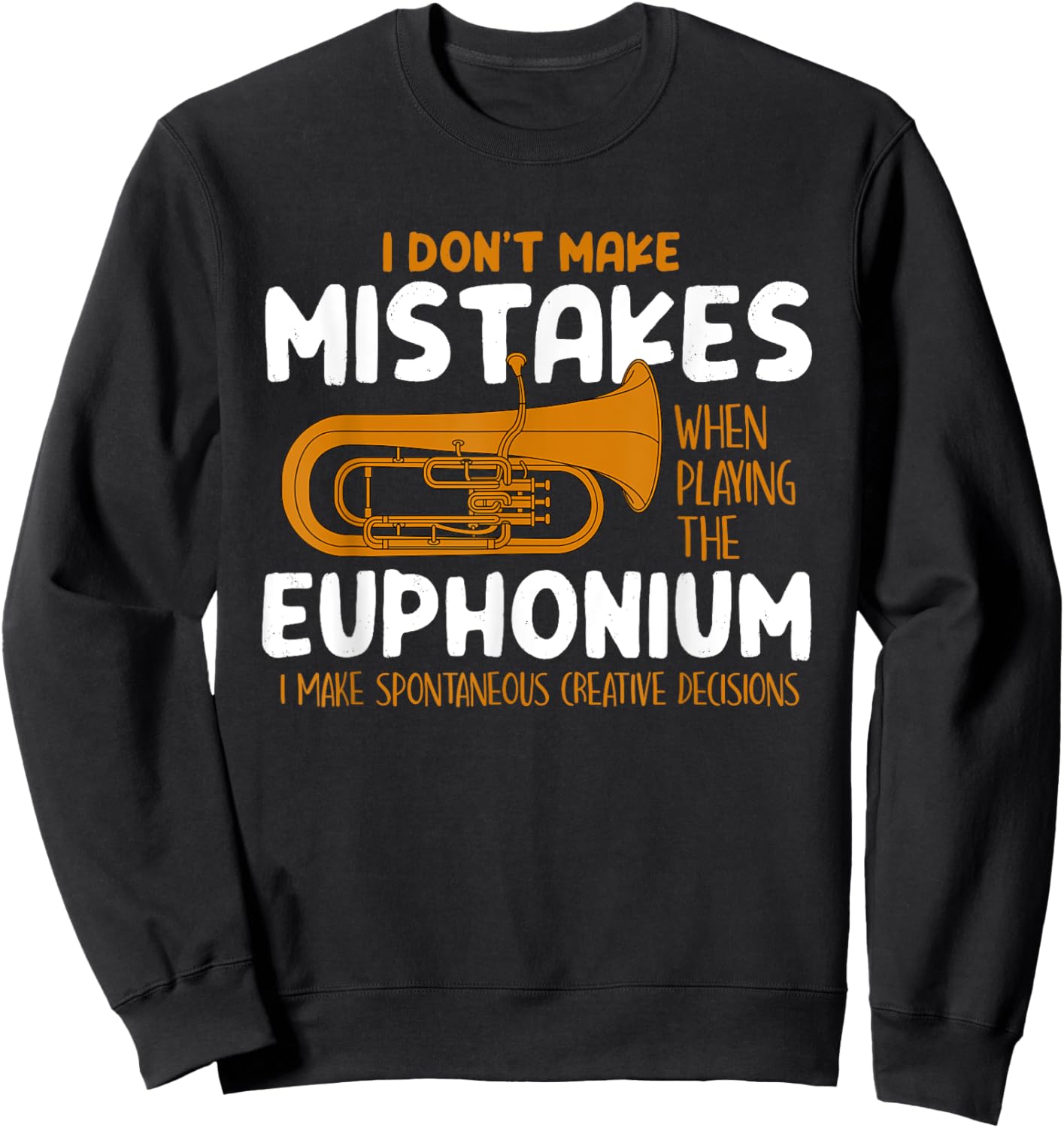Euphonium Player Funny Euphonist Music Gift Men Women Kids Sweatshirt - Sweatshirt | Black