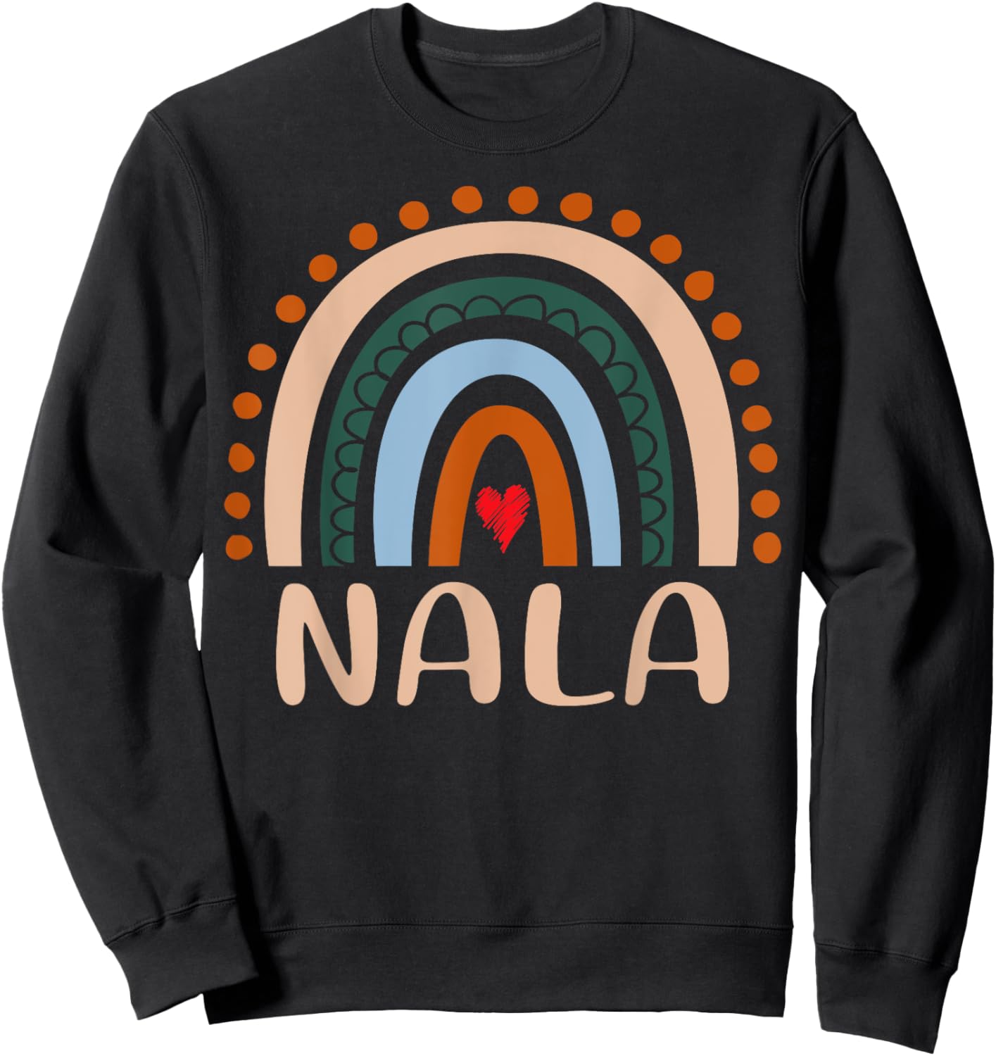 Nala Name Personalized Funny Women Rainbow Nala Sweatshirt - Sweatshirt | Black