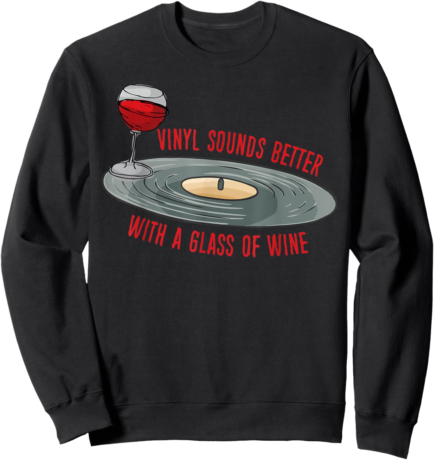 Vinyl Records Lover Retro Music Vinyl Collectors Wine Lover Sweatshirt - Sweatshirt | Black