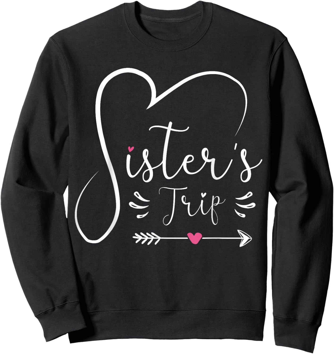 Sisters Trip 2024 Shirt Girls Road Trip 2024 Vacation Lovers Sweatshirt - Sweatshirt | Black