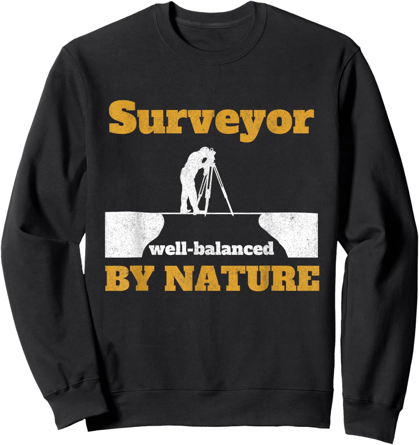 Surveyor Well Balanced By Nature Tripod Land Surveyor Sweatshirt - Sweatshirt | Black