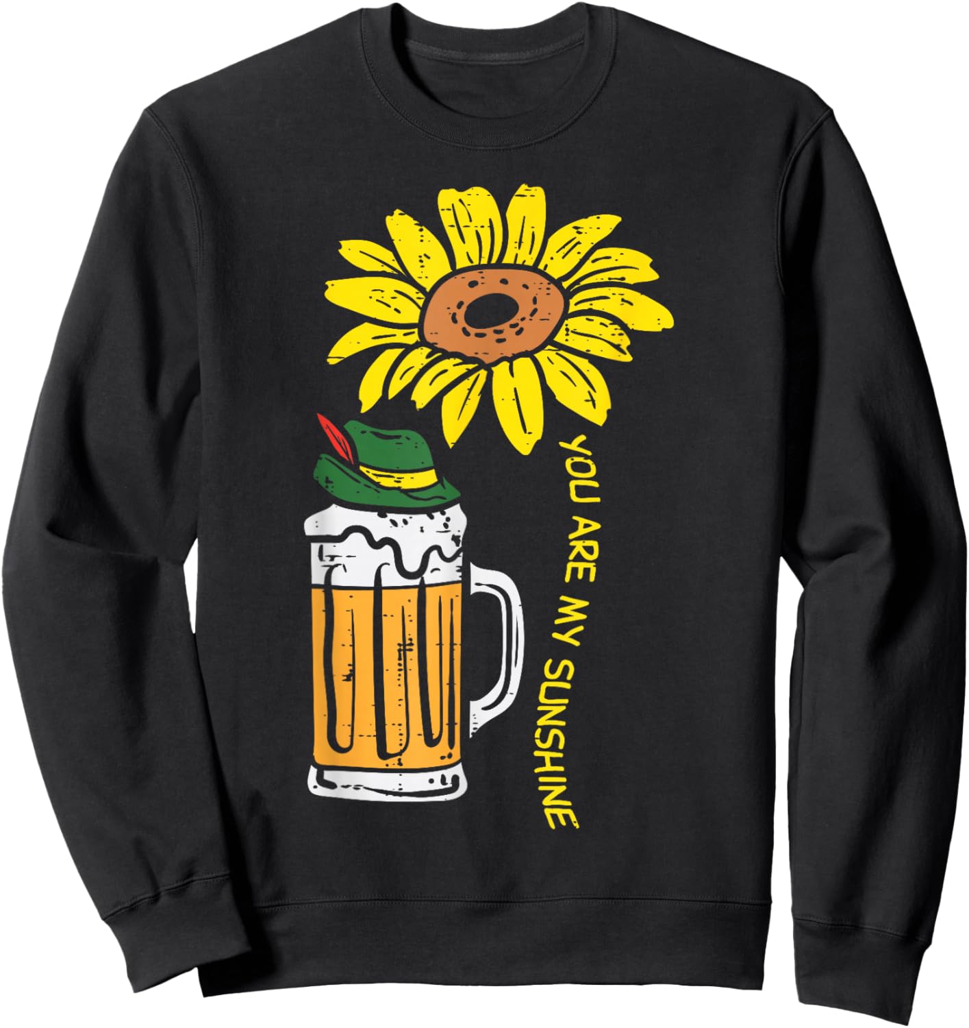 You My Sunshine Sunflower Oktoberfest Beers German Women Sweatshirt - Sweatshirt | Black