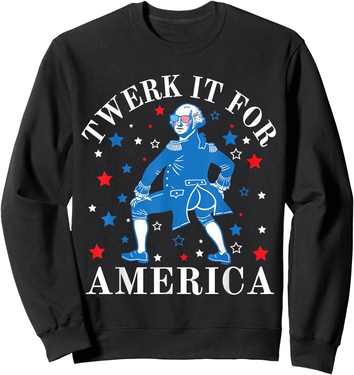 Twerk It for America Funny Patriotic Adult Humor 4th of July Sweatshirt - Sweatshirt | Black