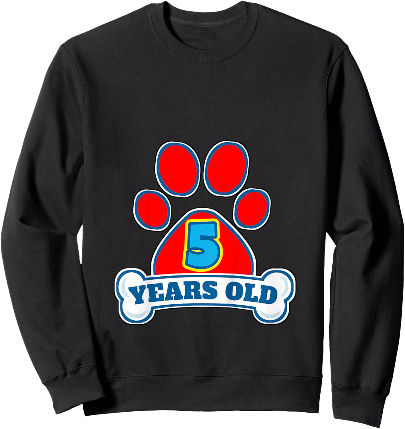 5 Year Old 5th Birthday Paw Themed Party Gift Boys Girls Sweatshirt - Sweatshirt | Black