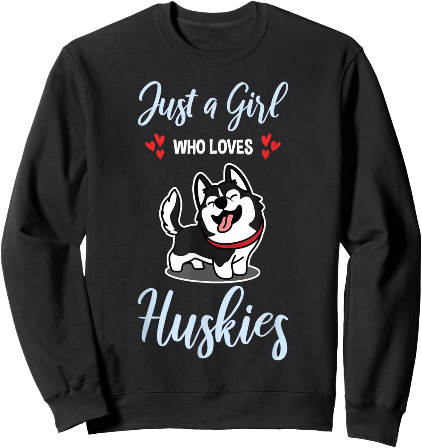Just A Girl Who Loves Huskies Dog Owner Women Pet Husky Sweatshirt - Sweatshirt | Black
