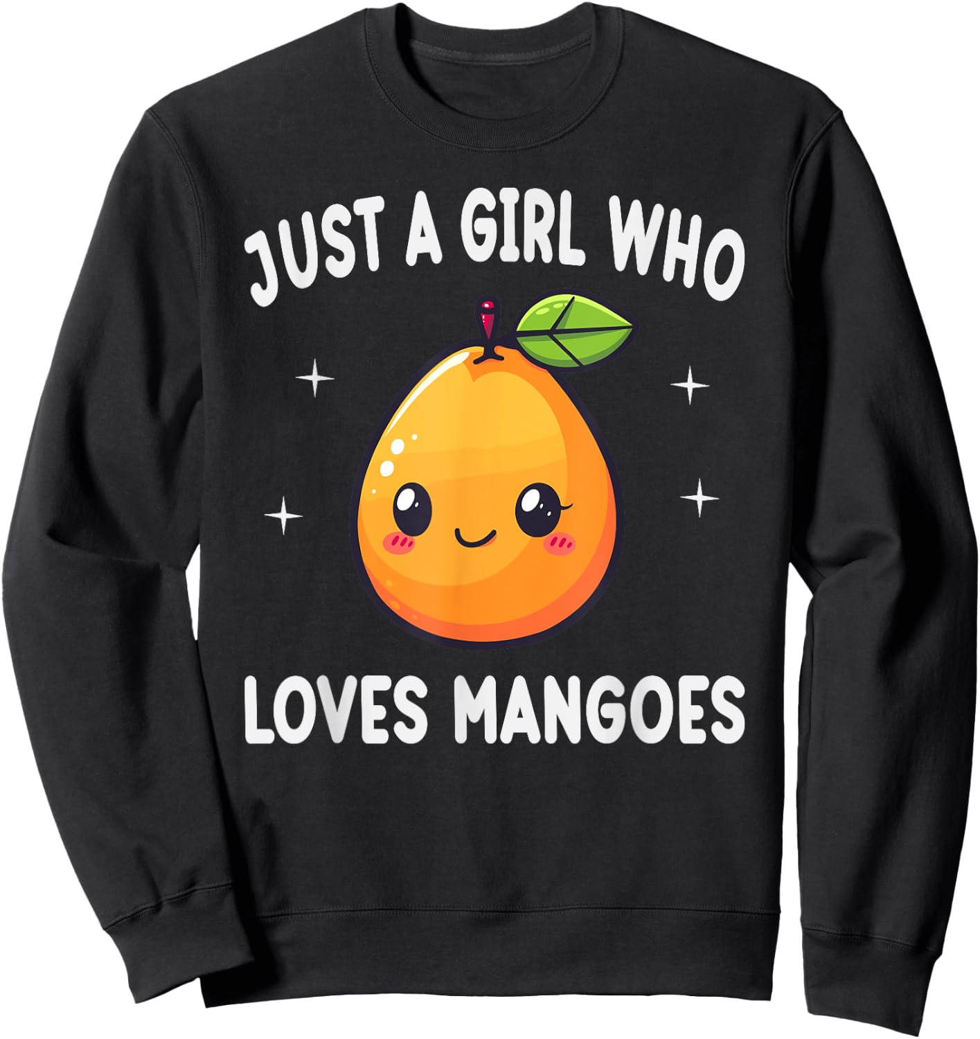 Just A Girl Who Loves Mangoes Funny Mangoes Lover Gift Sweatshirt - Sweatshirt | Black