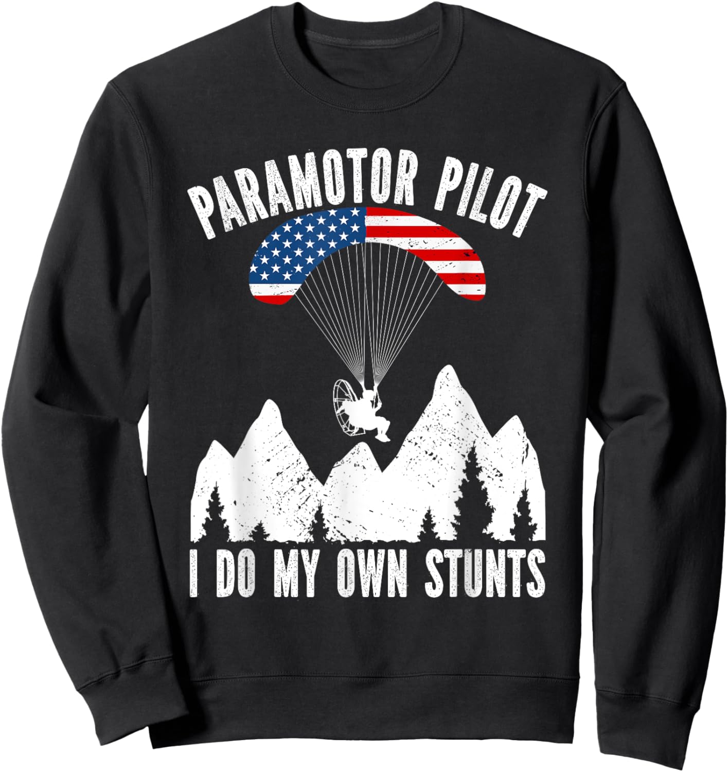 I do my own stunts, American Flag Vintage Paramotor Men Sweatshirt - Sweatshirt | Black