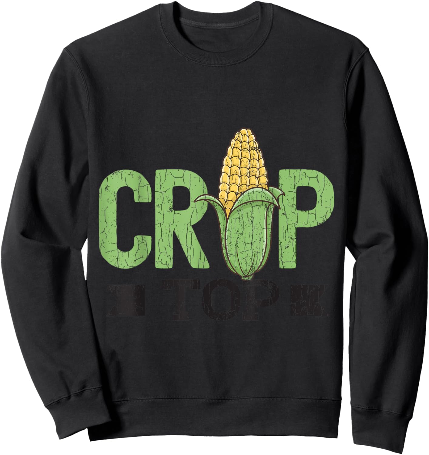 Corn Crop Top Funny Farming Farmer Tractor Farm Graphic Sweatshirt - Sweatshirt | Black