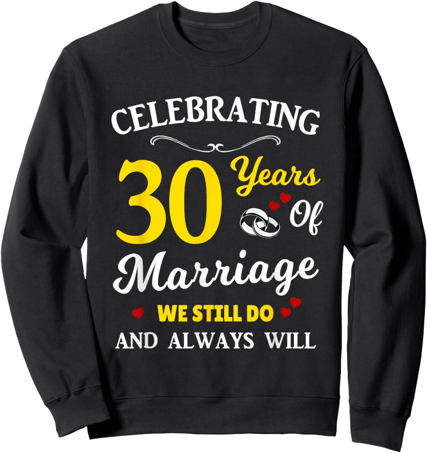 30th Year Wedding Anniversary Sweatshirt - Sweatshirt | Black