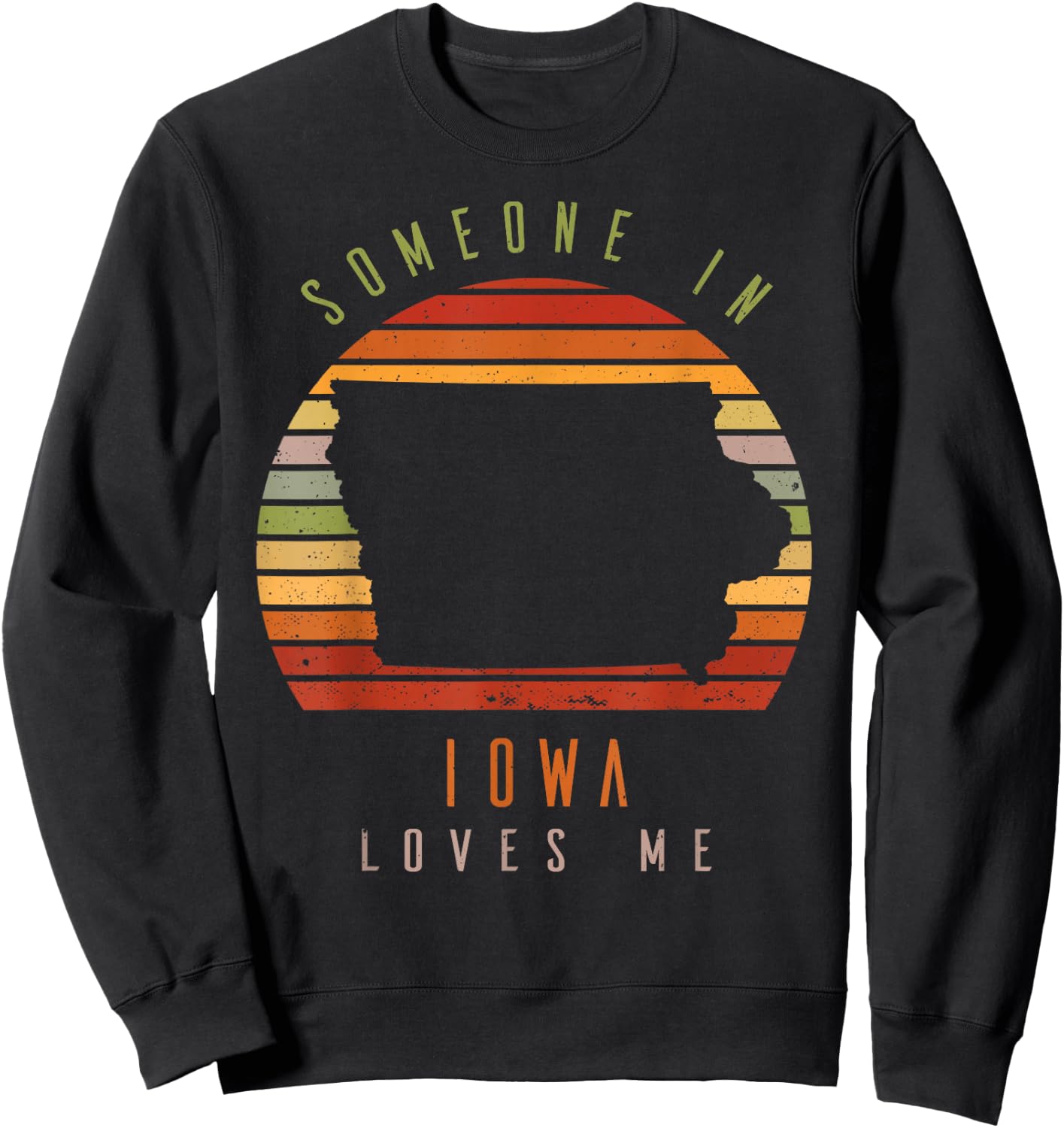 Someone In Iowa Loves Me Vintage State Retro Sweatshirt - Sweatshirt | Black