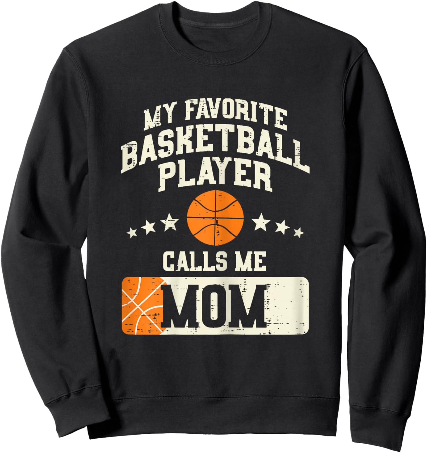 My Favorite Basketball Player Calls Me Mom Mothers Day Women Sweatshirt - Sweatshirt | Black