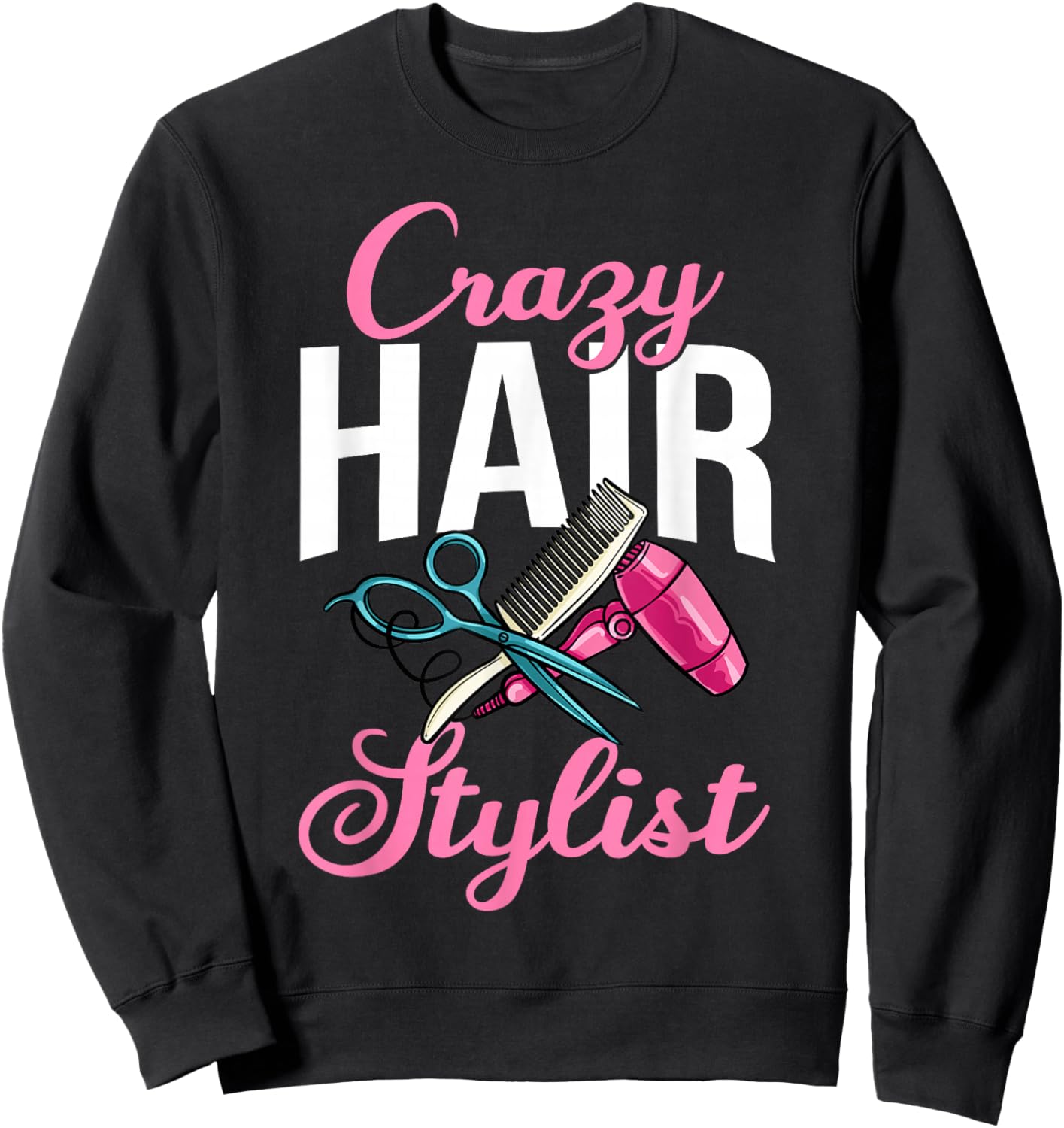 Hairstylist Hairdressing Hairdresser Hair Stylist Sweatshirt - Sweatshirt | Black