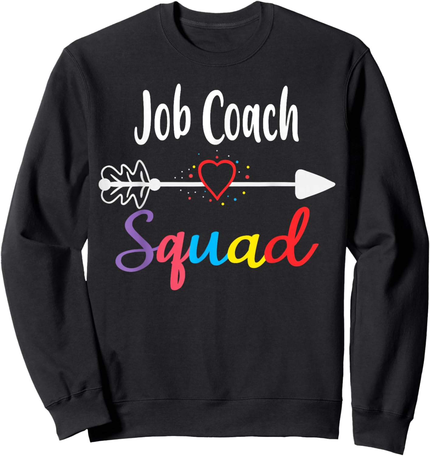 Job Coach Squad Team Funny Back To School Teacher supplies Sweatshirt - Sweatshirt | Black