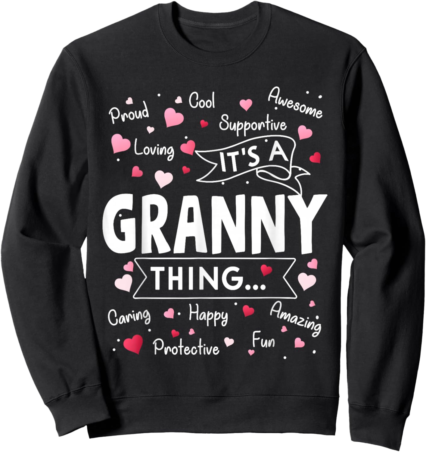 It's a Granny Thing Funny Sayings Cute Grandma Mothers Day Sweatshirt - Sweatshirt | Black