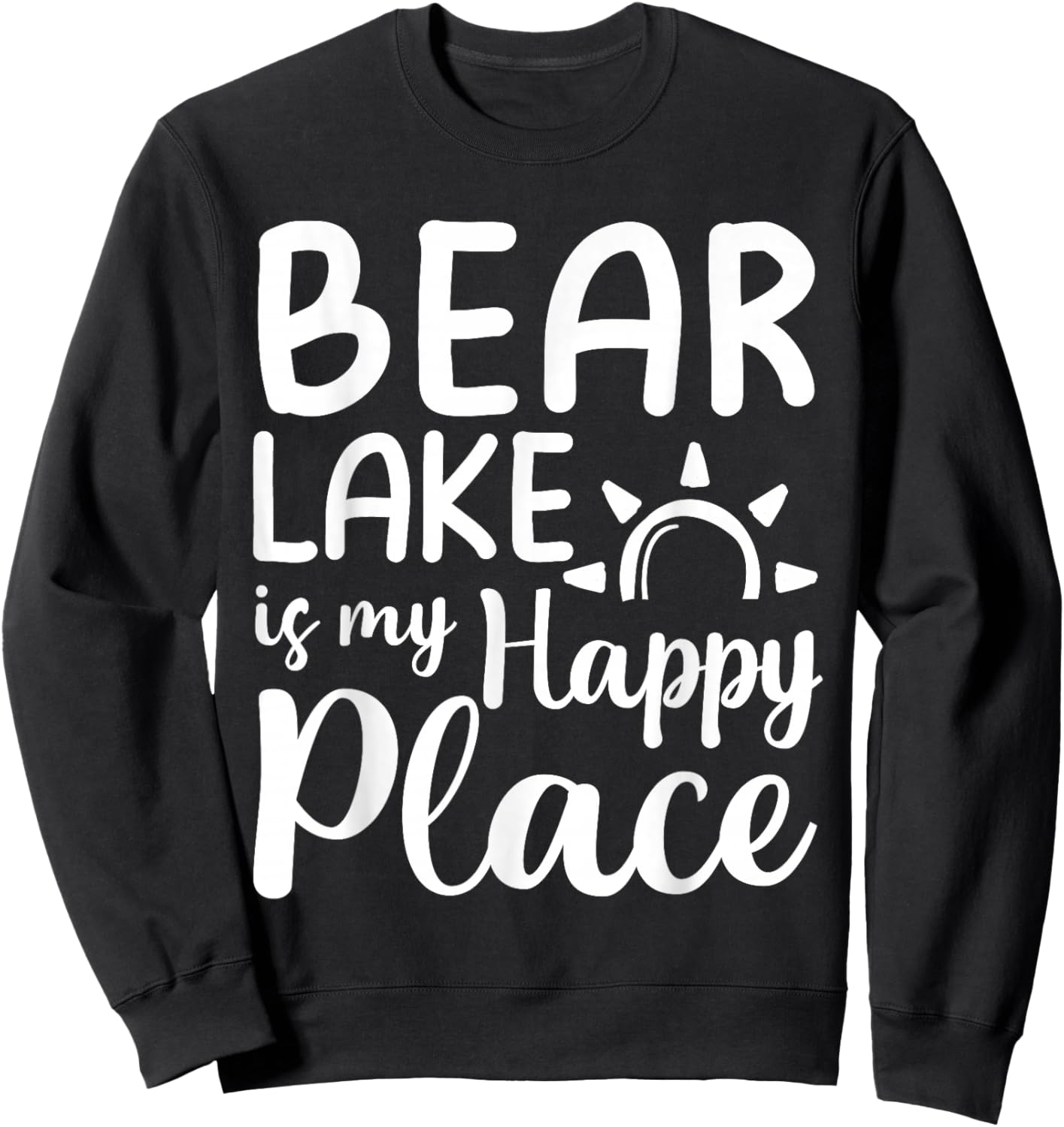 Bear Lake Is My Happy Place - Camping Nature Outdoor Lake Sweatshirt - Sweatshirt | Black