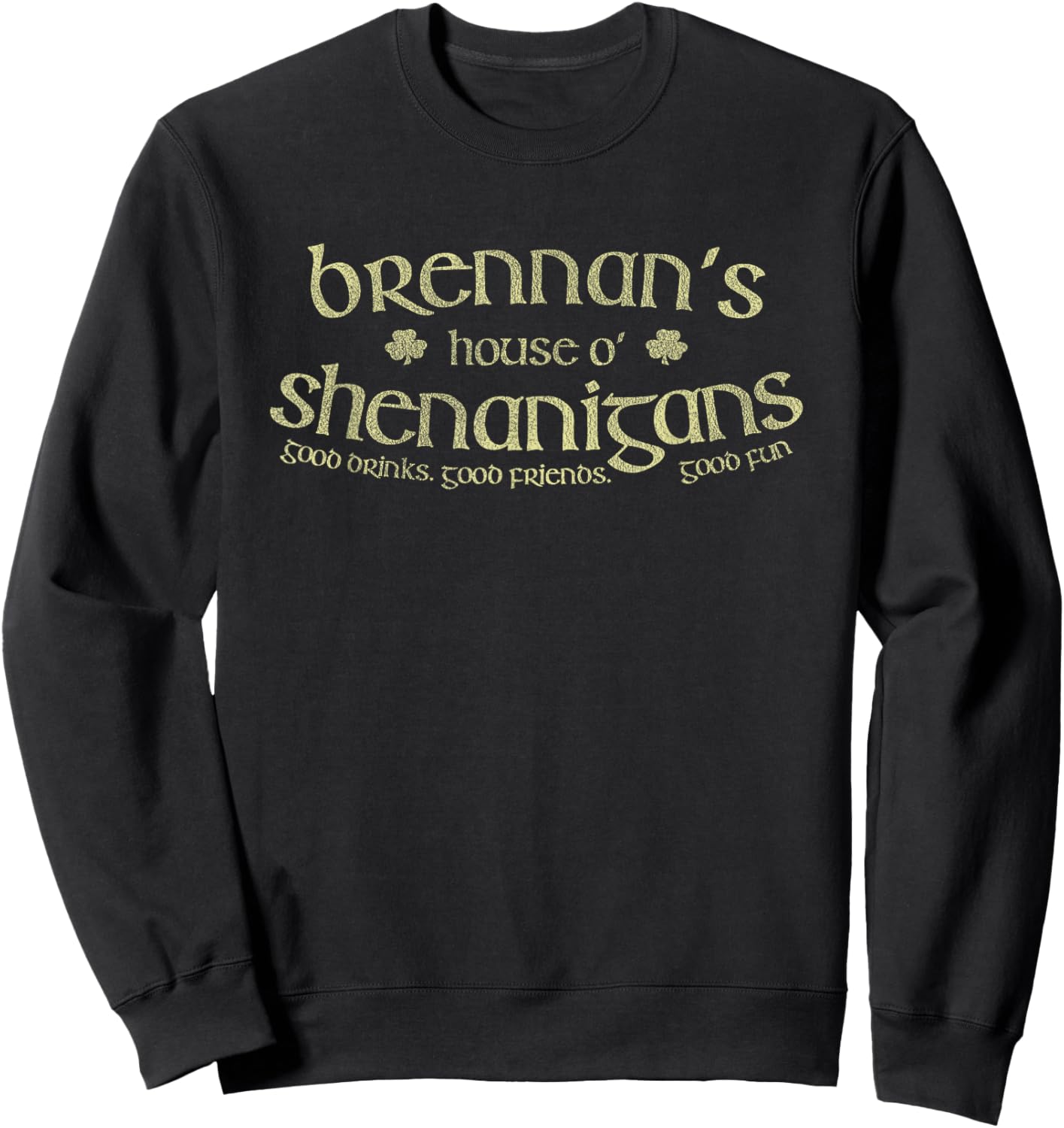 Brennan's House O' Shenanigans Funny Irish Name Sweatshirt - Sweatshirt | Black
