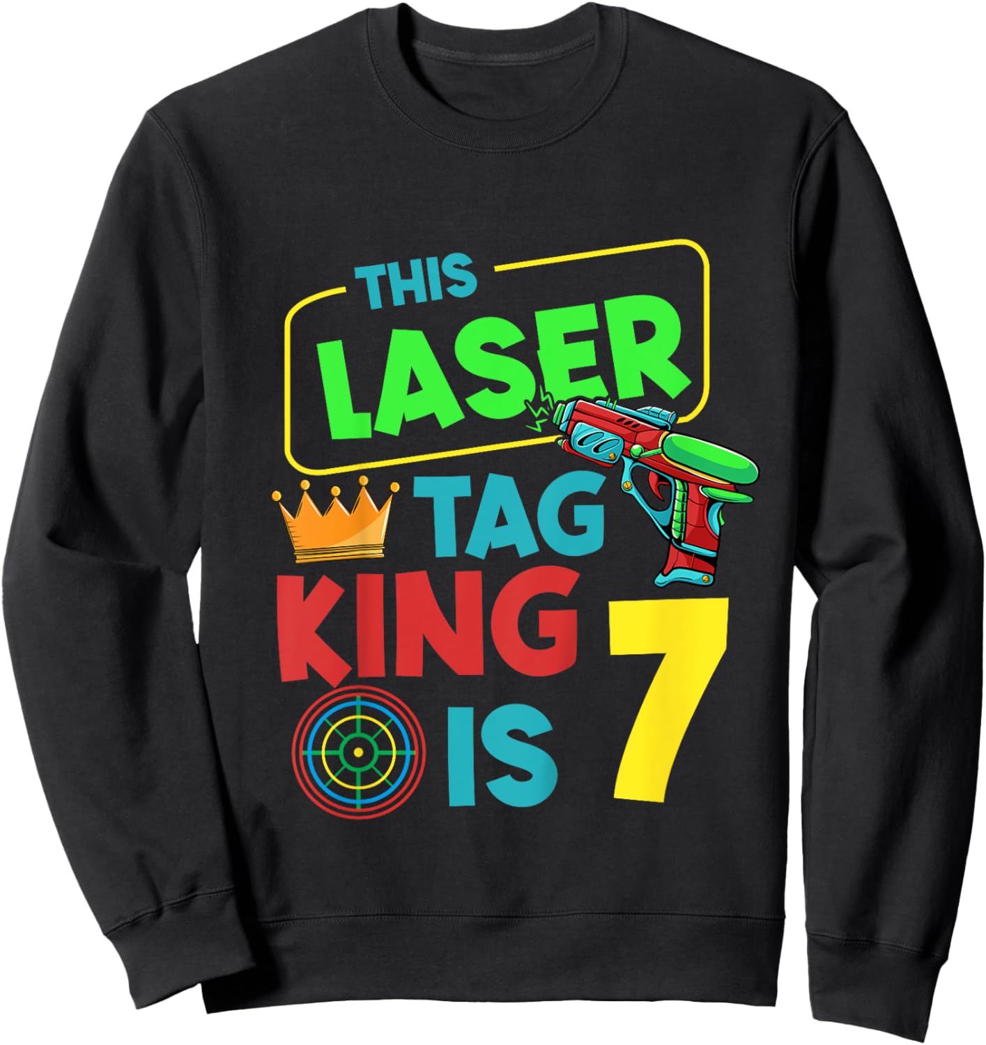 This Laser Tag King is 7 Years, Laser Tag Birthday Sweatshirt - Sweatshirt | Black