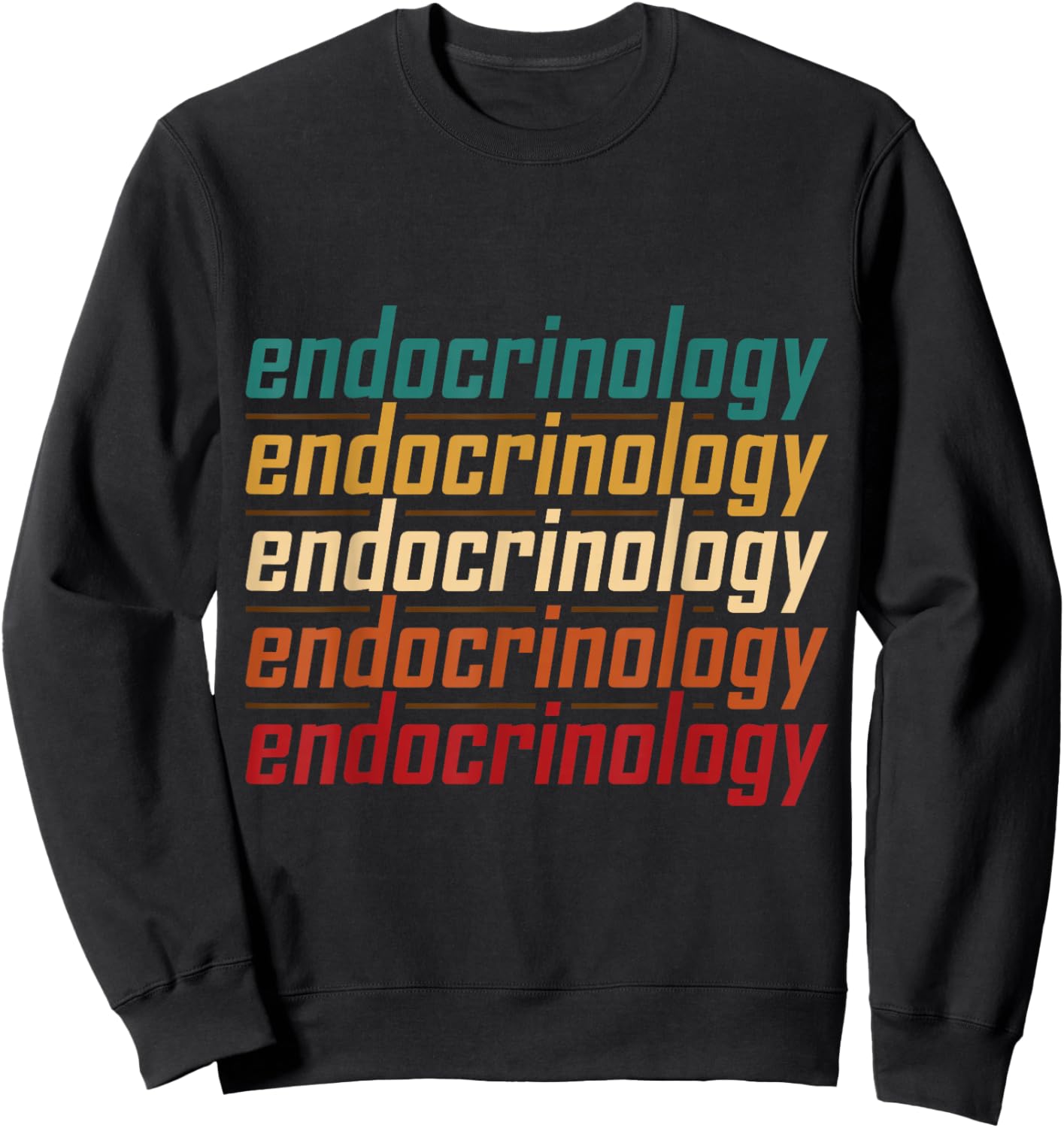 Endocrinology Endocrinologist Apparel Sweatshirt - Sweatshirt | Black