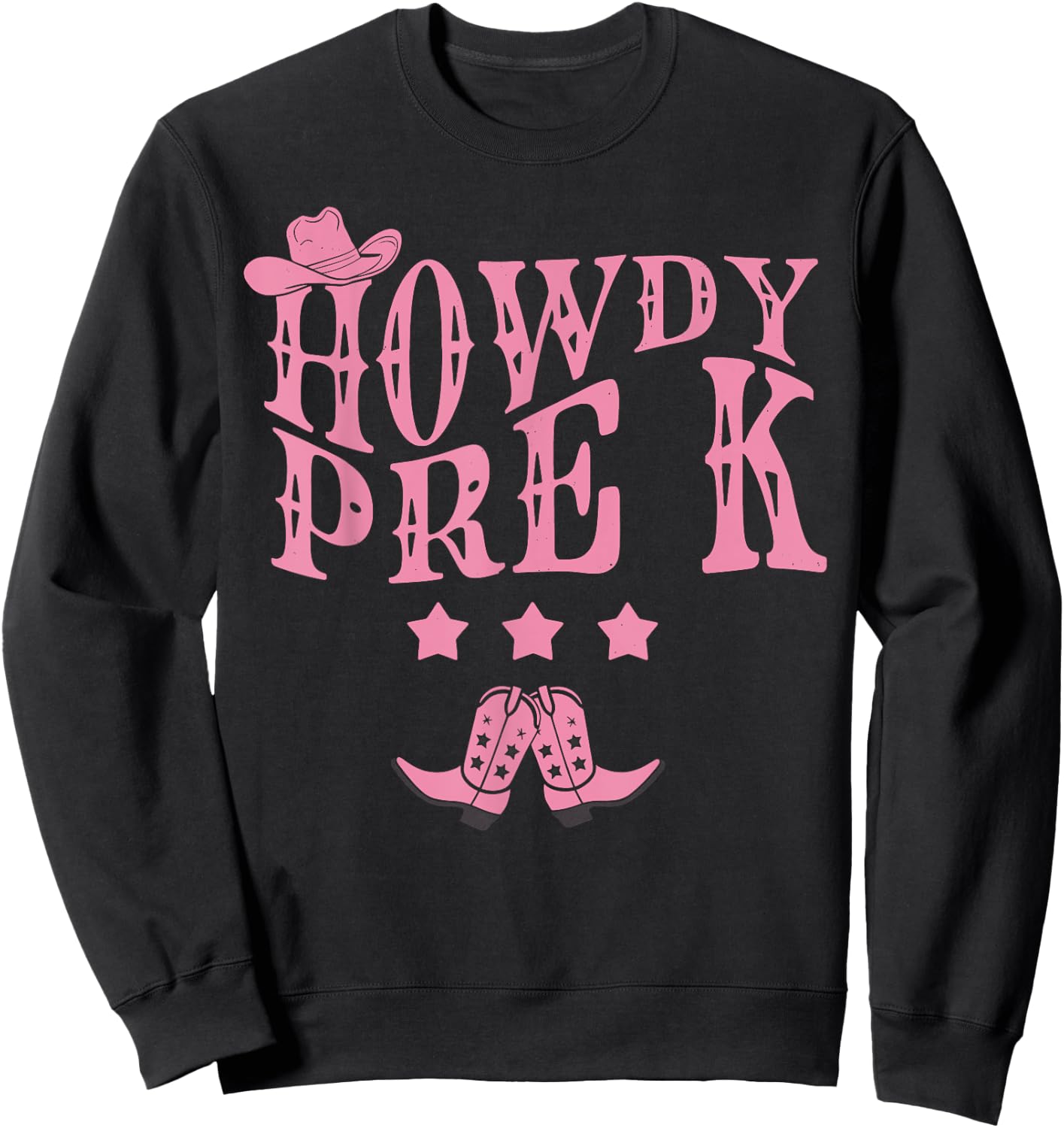 Howdy Pre-K Teacher Kids Parents Cowboy Cowgirl Boy Girl Sweatshirt - Sweatshirt | Black