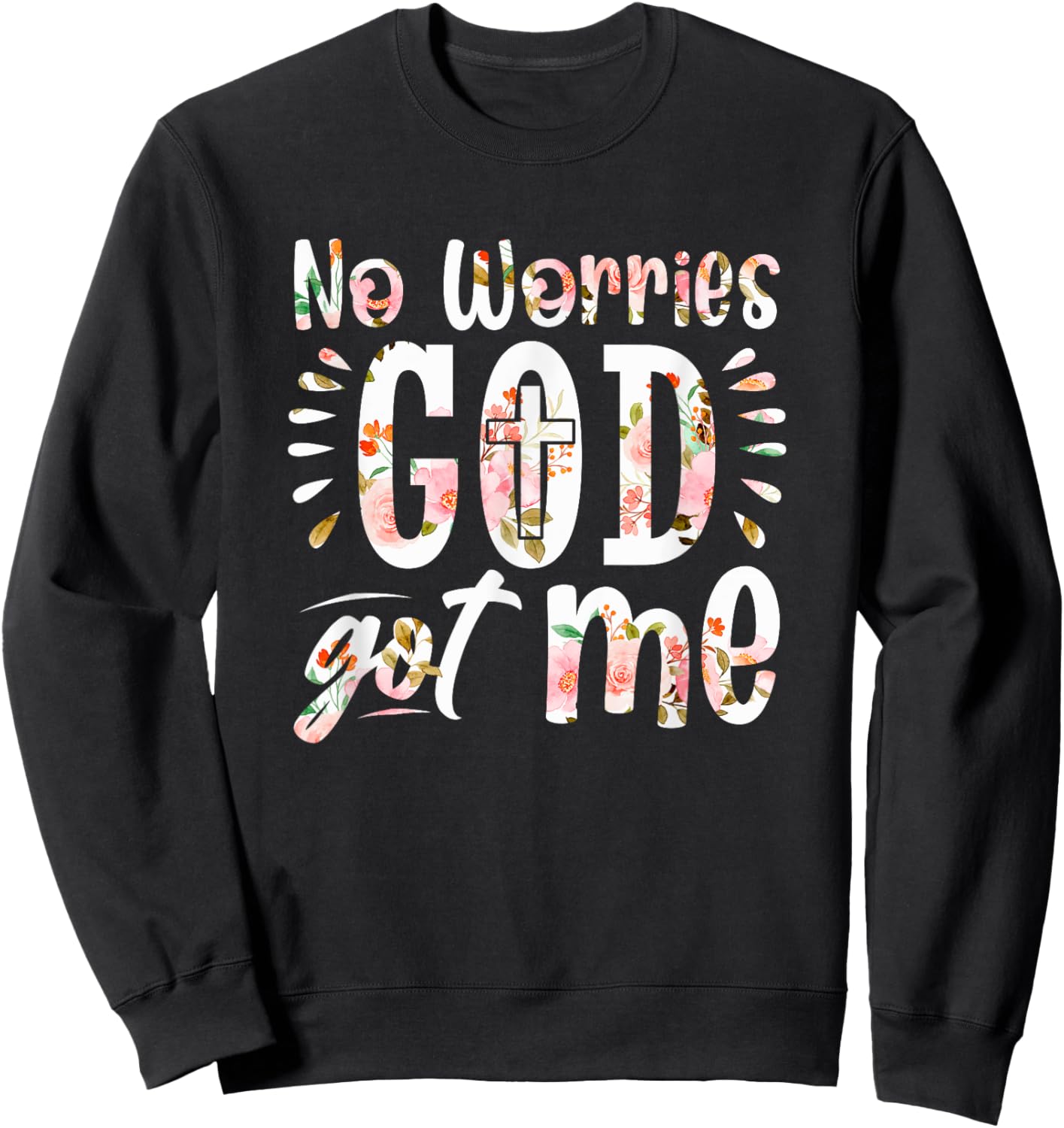 No Worries, God-Got Me African American Christian Sweatshirt - Sweatshirt | Black