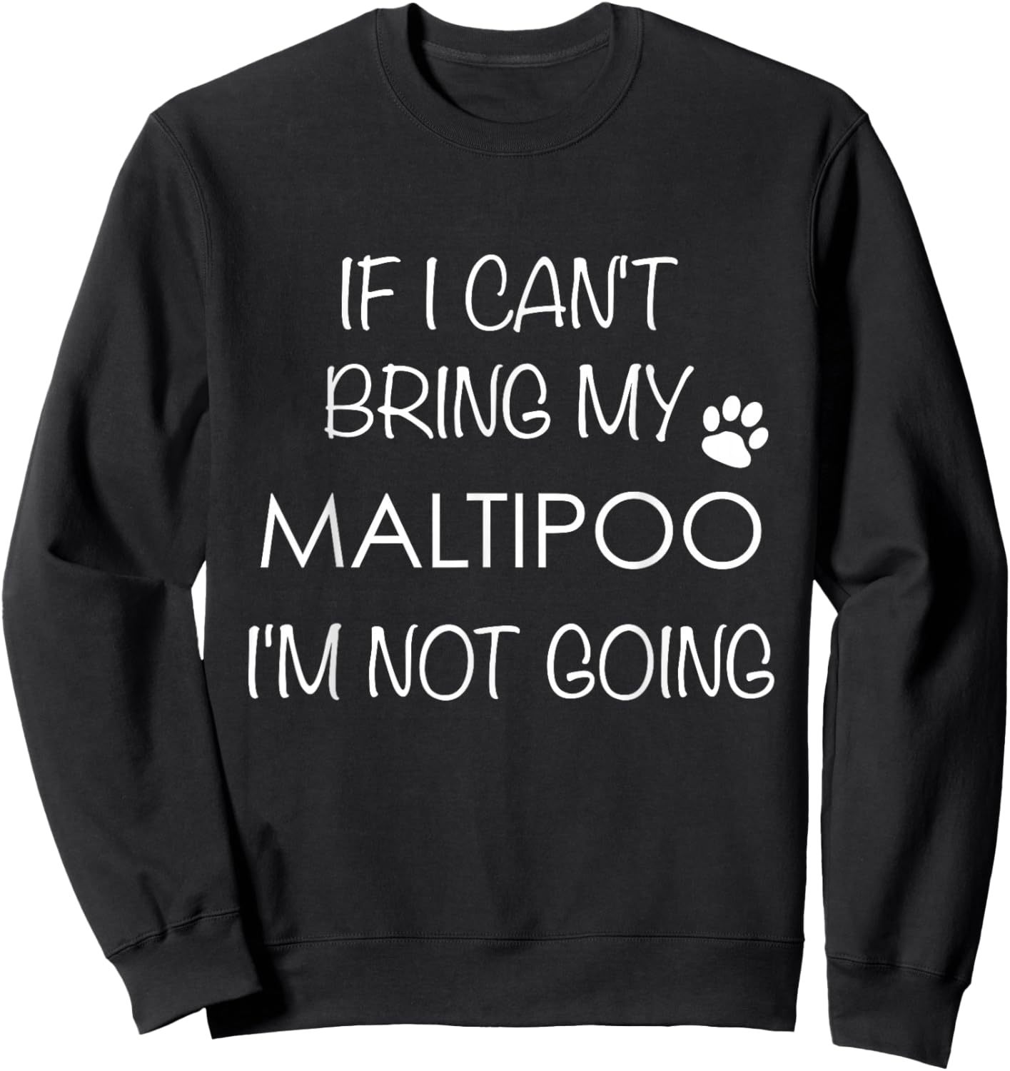 Maltipoo Dog Gifts Maltipoo Mom Shirt Maltipoo Dad Men Women Sweatshirt - Sweatshirt | Black