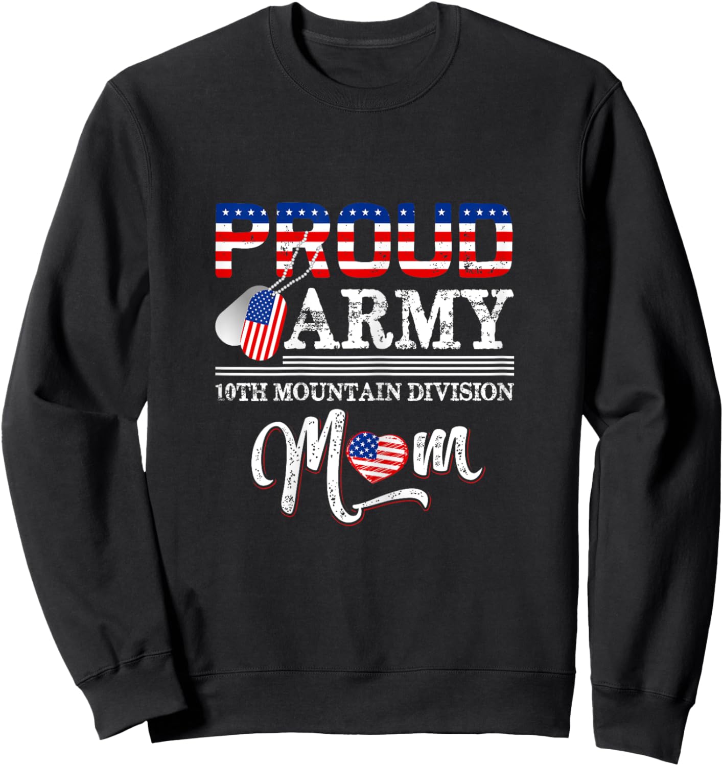 Proud Army 10th Mountain Division Mom Sweatshirt - Sweatshirt | Black