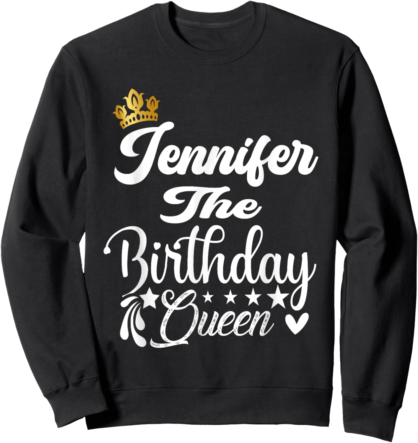 Jennifer The Birthday Queen Happy Birthday Shirt Women Girls Sweatshirt - Sweatshirt | Black