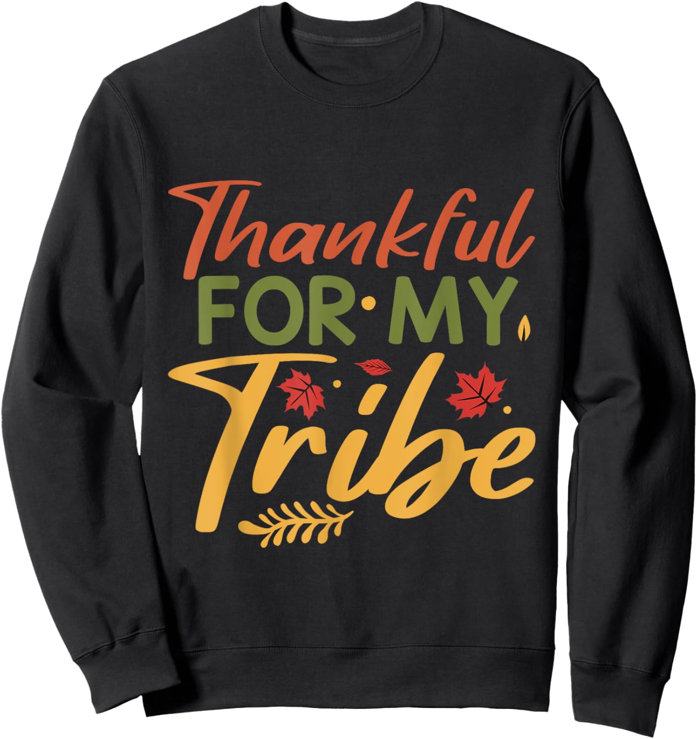 Thankful For My Tribe Thanksgiving Halloween Costume Sweatshirt - Sweatshirt | Black