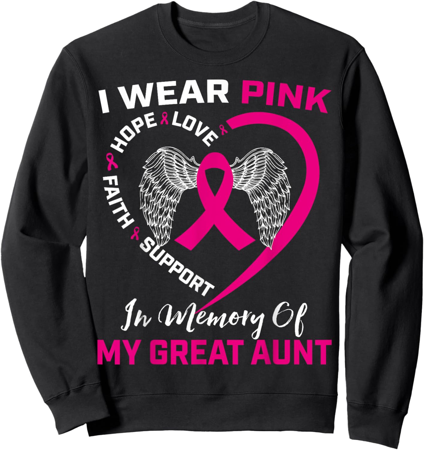 I Wear Pink In Memory Of My Great Aunt Breast Cancer Graphic Sweatshirt - Sweatshirt | Black