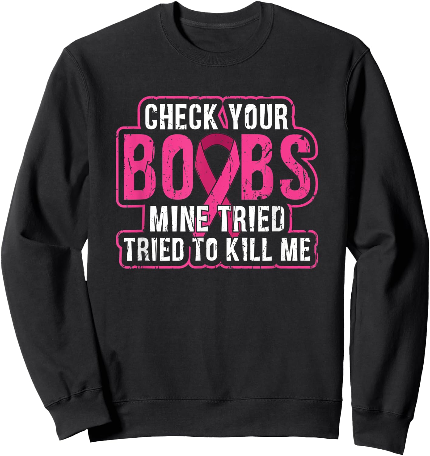 Check your boobs Mine tried to kill me - awareness Sweatshirt - Sweatshirt | Black