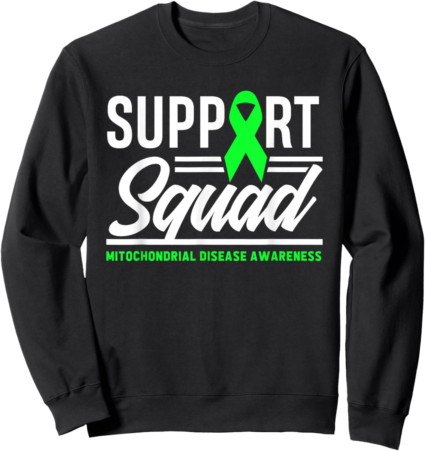 Support Squad Mitochondrial Disease Awareness Sweatshirt - Sweatshirt | Black