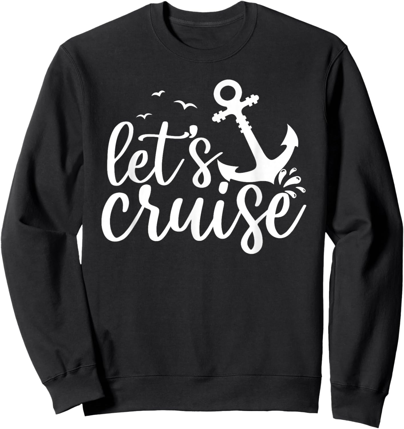 Let's Cruise Men Women Kids Vacation Summer Family Matching Sweatshirt - Sweatshirt | Black
