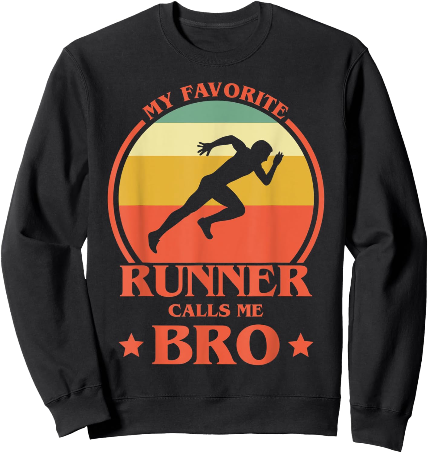 My Favorite Runner Calls Me Bro Running Brother Sweatshirt - Sweatshirt | Black