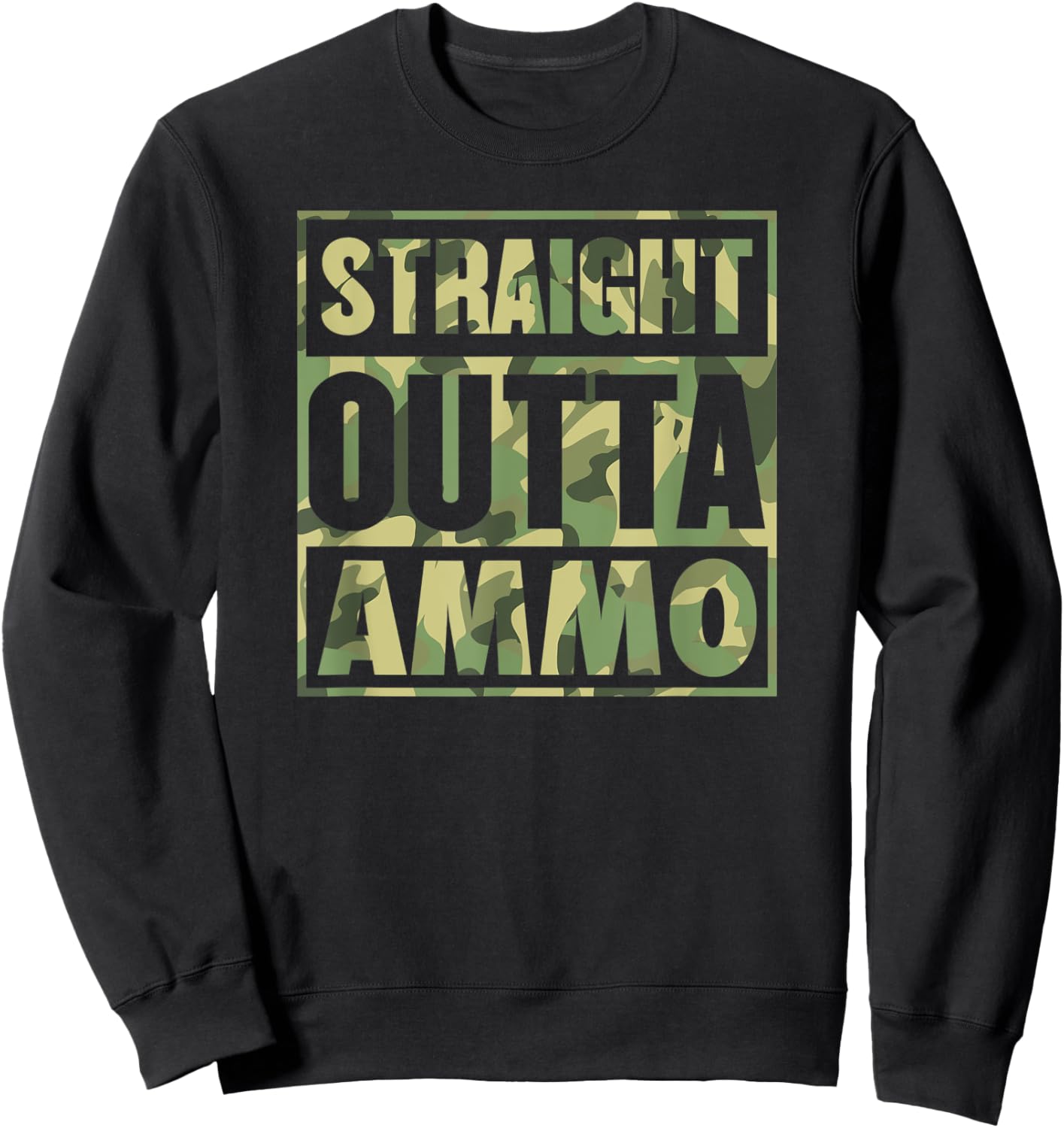 Straight Outta Ammo Pro Gun Rights 2A Second Amendment Sweatshirt - Sweatshirt | Black