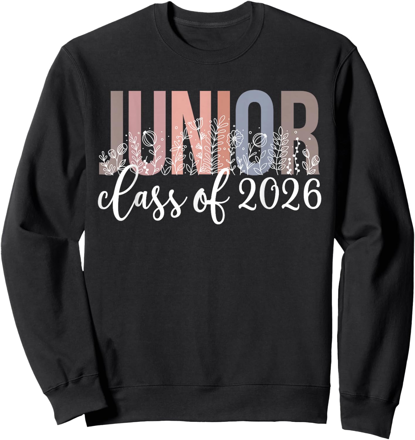Junior Class Of 2026 Graduation Junior 2026 Sweatshirt - Sweatshirt | Black