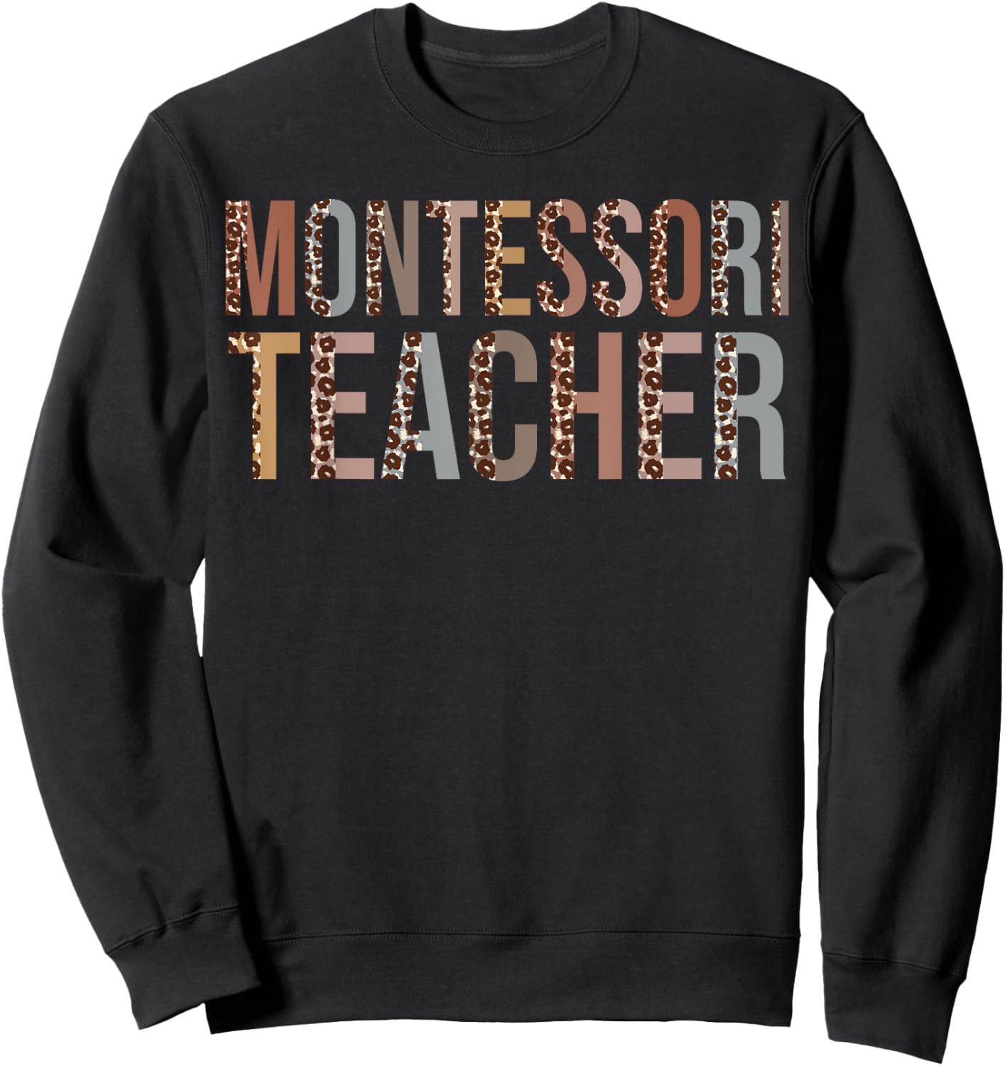 Leopard Montessori Teacher Supplies Funny Back to School Women Kids Sweatshirt - Sweatshirt | Black