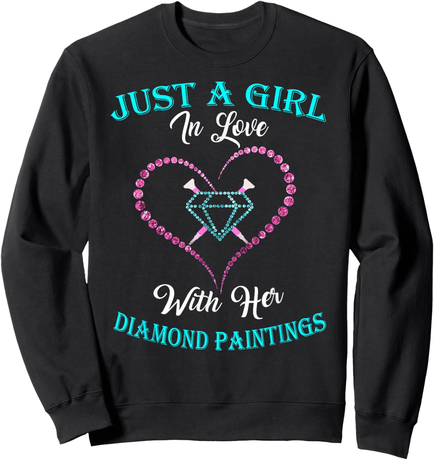 Just Girl With Diamond Painting For Diamond Painting Lover Sweatshirt - Sweatshirt | Black