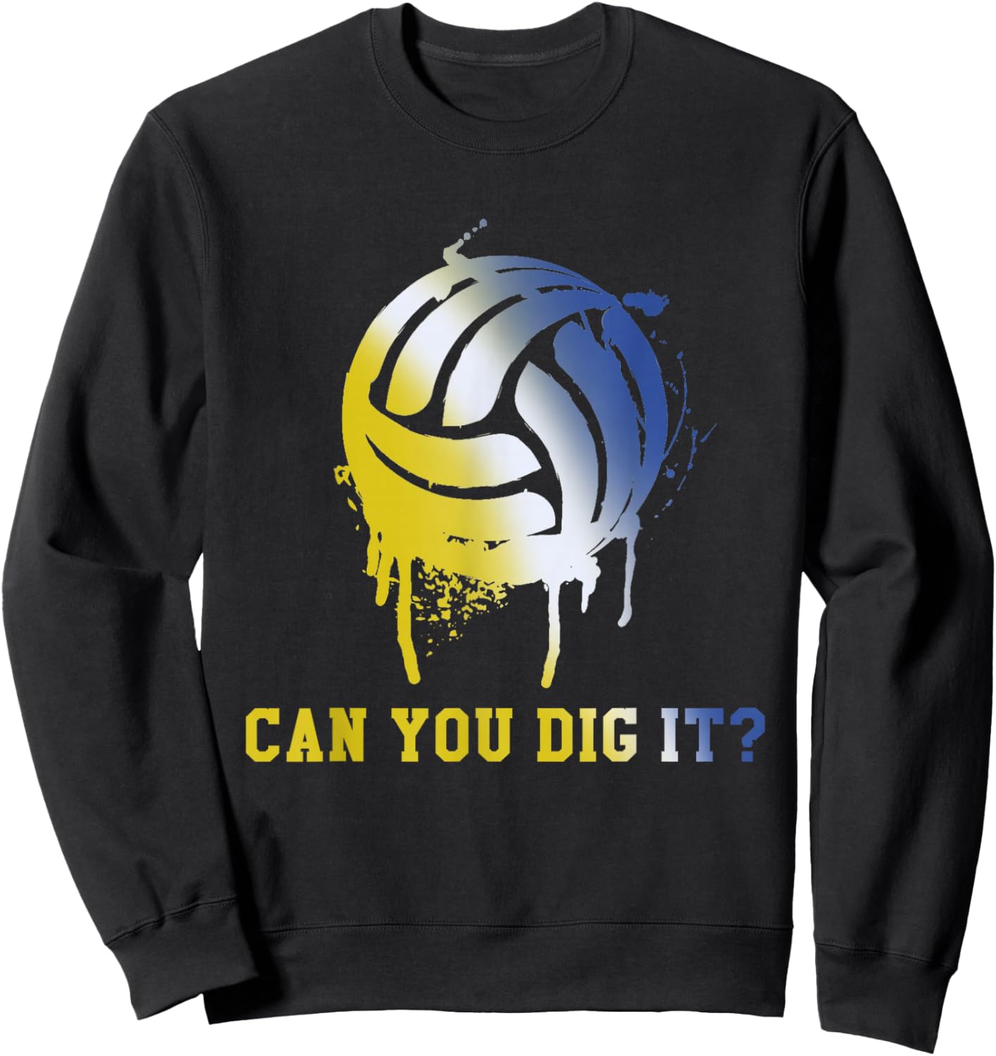 Can You Dig It? - Sports Beach Volleyball Team Sweatshirt - Sweatshirt | Black