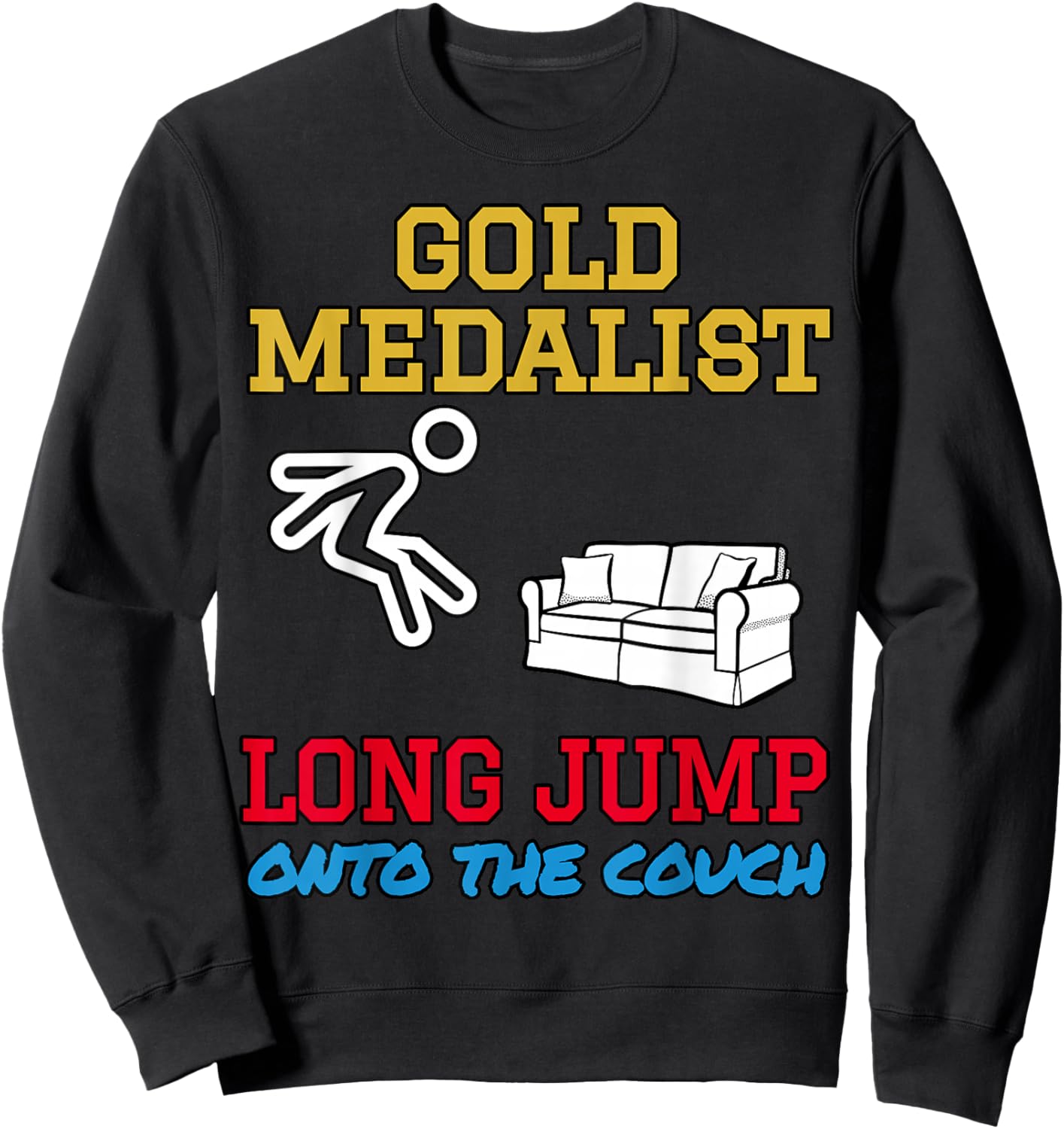 LONG JUMP MEDALIST Couch Potato Lazy Athlete Present Funny Sweatshirt - Sweatshirt | Black