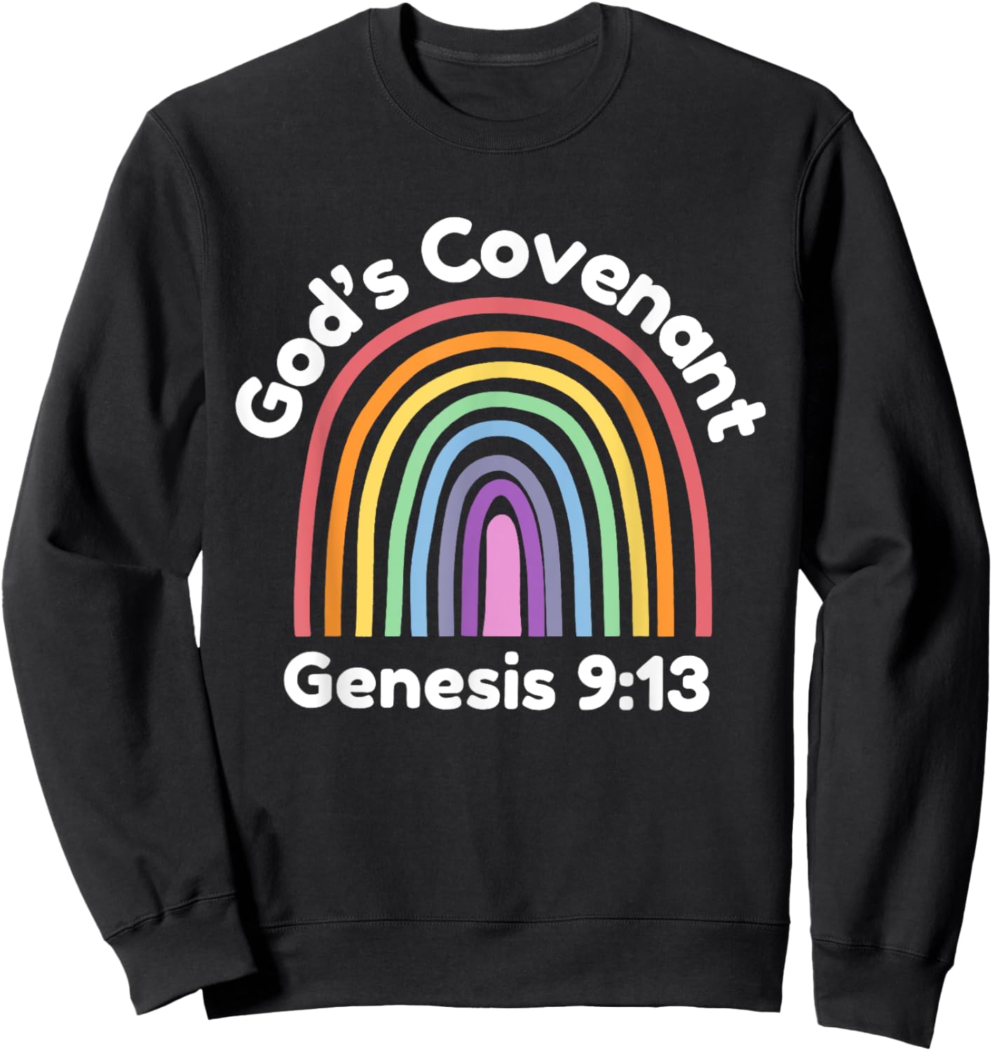 God’s Covenant Rainbow | Genesis 9:13 Christian Sweatshirt - Sweatshirt | Black