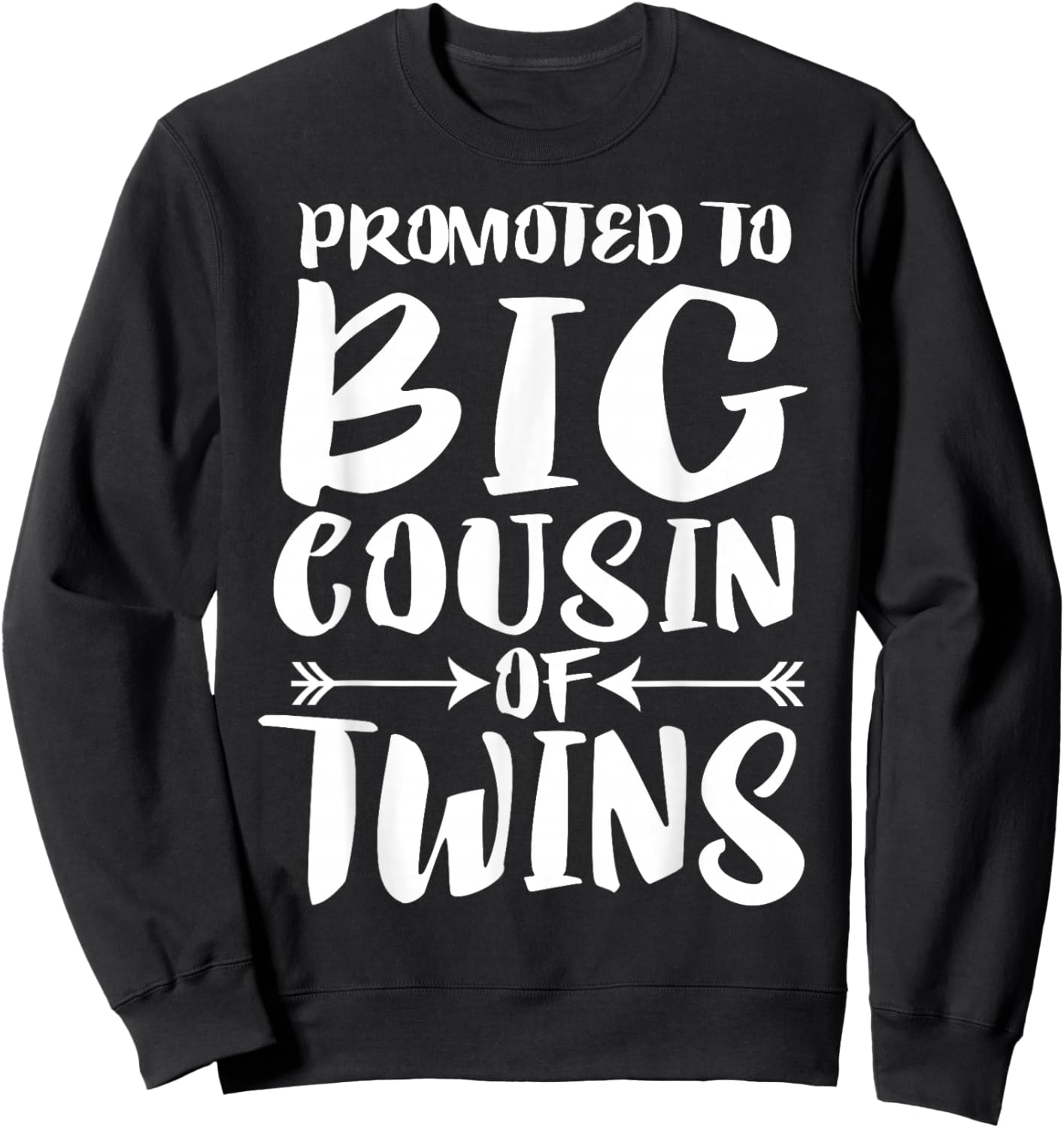 Promoted To Big Cousin Of Twins Sweatshirt - Sweatshirt | Black