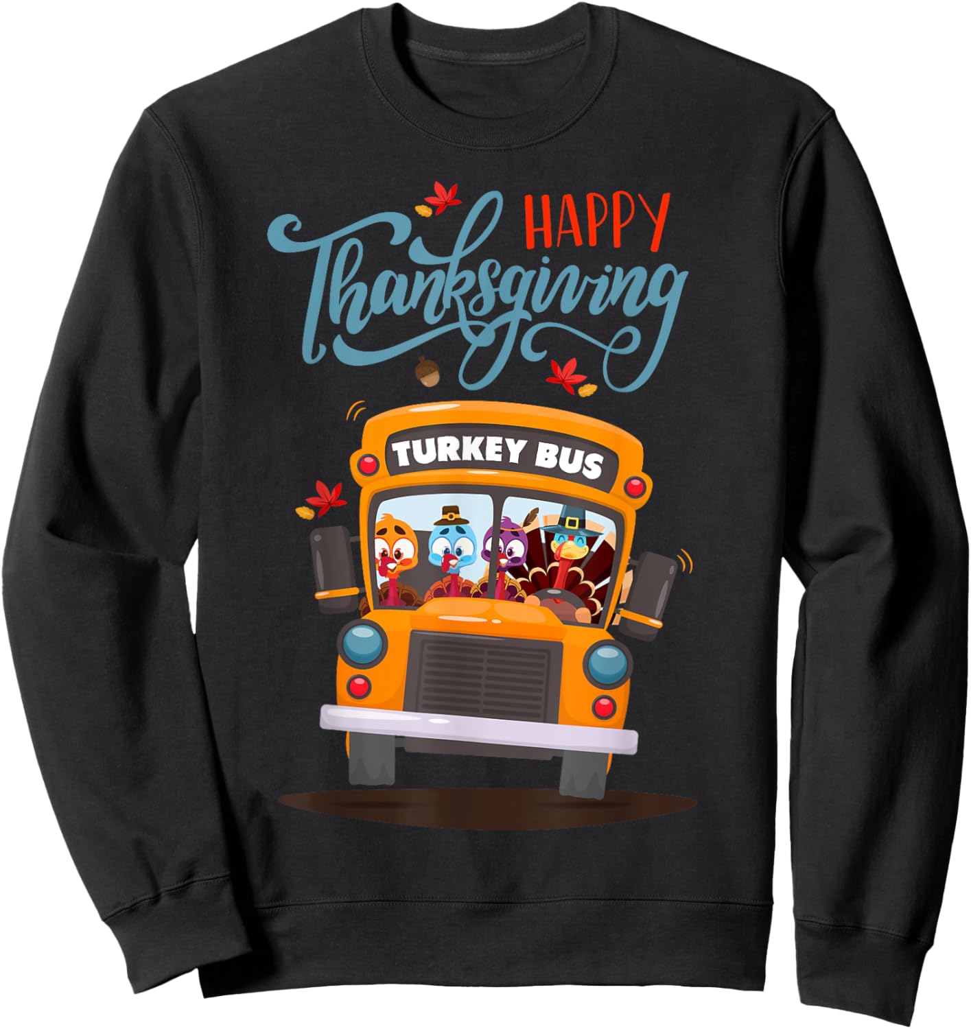 Happy Thanksgiving Fall Turkey Thankful School Bus Driver Sweatshirt - Sweatshirt | Black