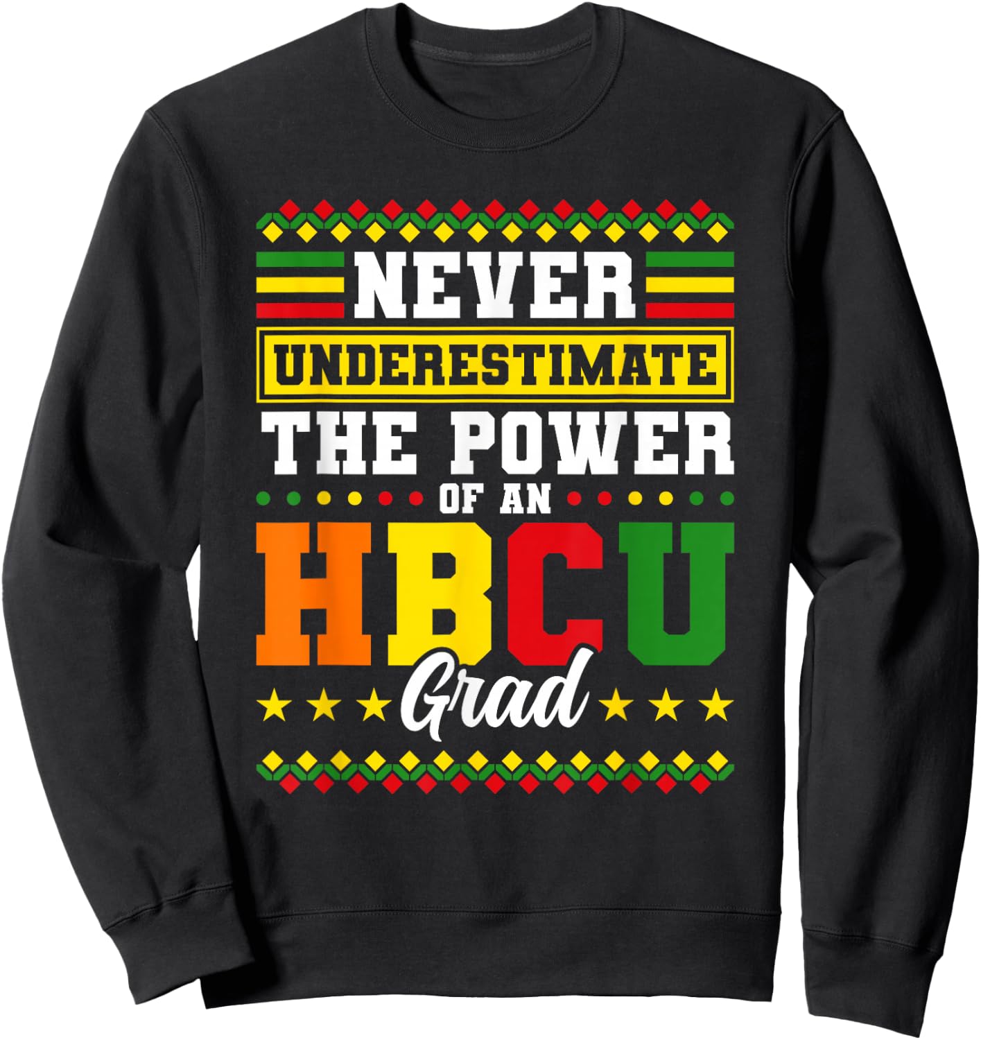 HBCU Grad Historically Black College Graduation Sweatshirt - Sweatshirt | Black
