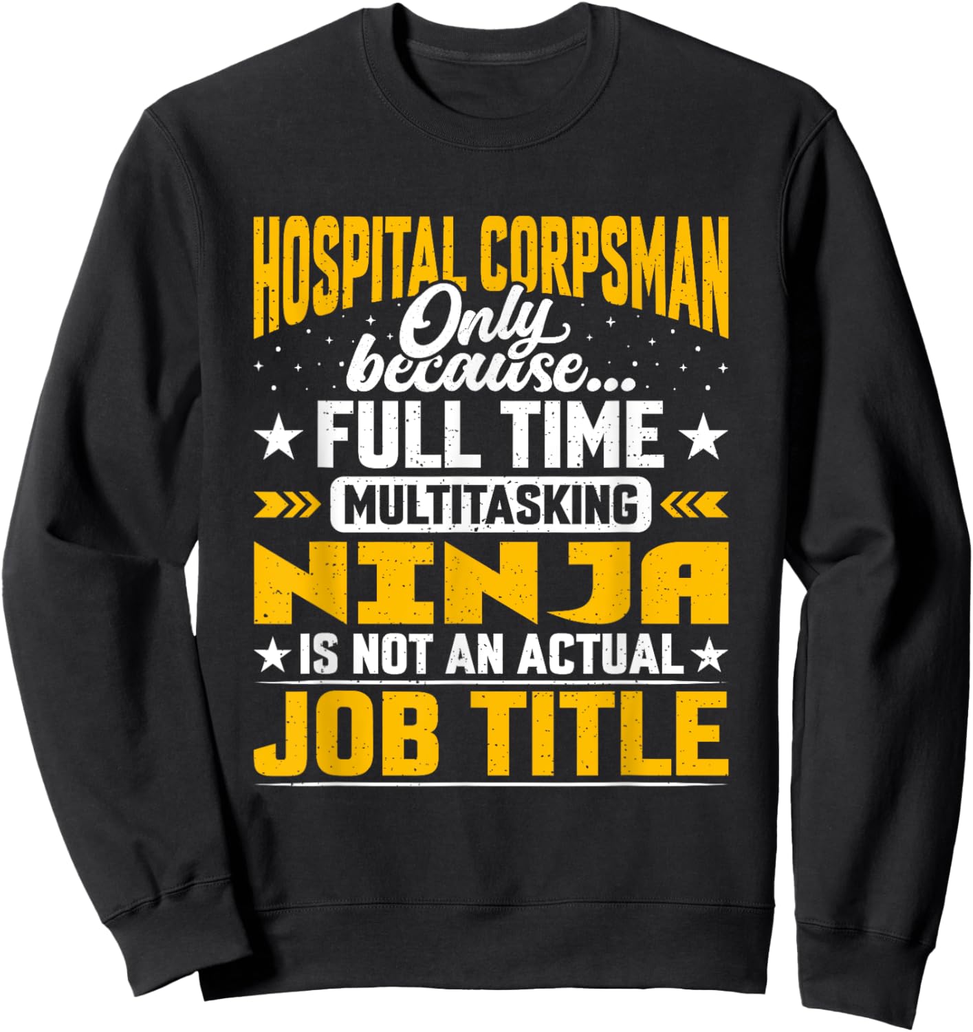 Funny Hospital Corpsman Job Title Sweatshirt - Sweatshirt | Black