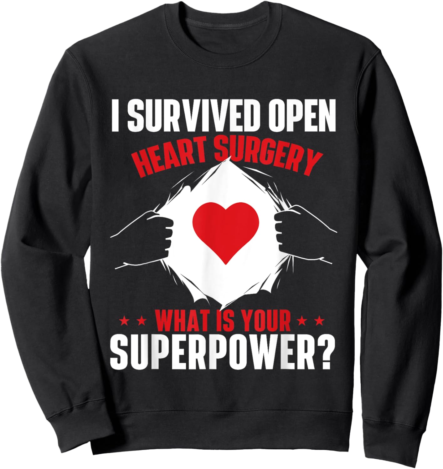 I Survived Open Heart Surgery Heart Attack Survivor Recovery Small Sweatshirt - Sweatshirt | Black