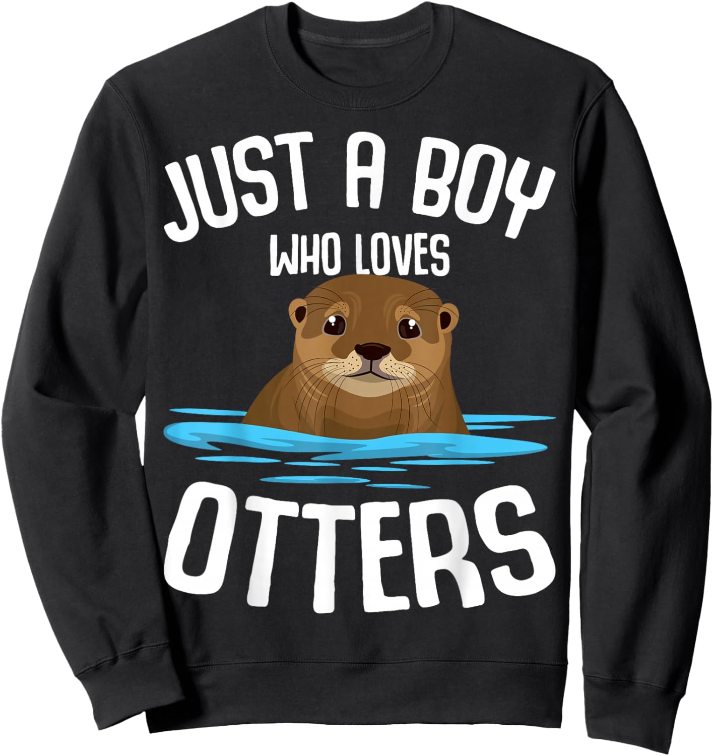 Just a Boy Who Loves Otters Kids Boys Otter Sweatshirt - Sweatshirt | Black