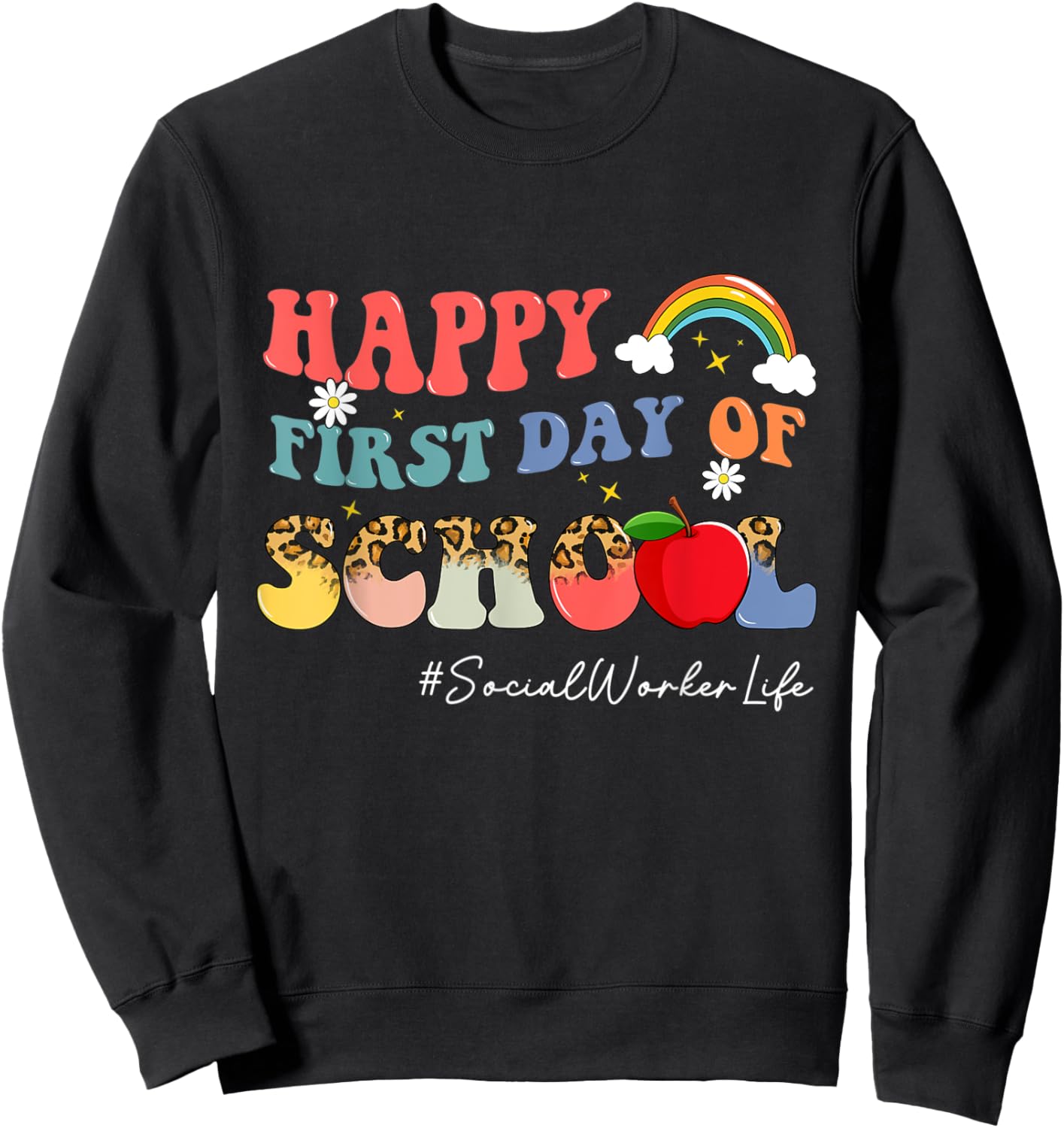 First Day Of School Social Worker Life Boho Leopard Rainbow Sweatshirt - Sweatshirt | Black