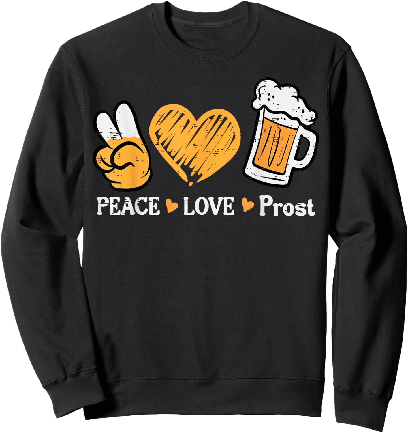 Oktoberfest Peace Love Prost German Bavarian Fest Women Men Sweatshirt - Sweatshirt | Black