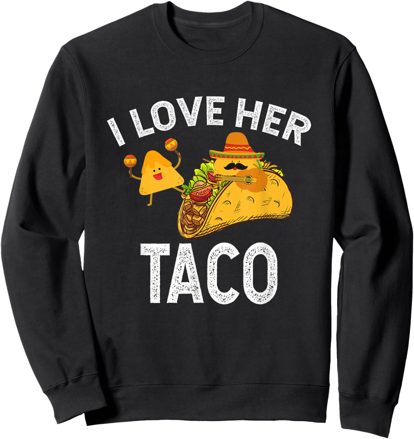 I Love Her Taco Matching Couple Cinco De Mayo Men Bestfriend Sweatshirt - Sweatshirt | Black