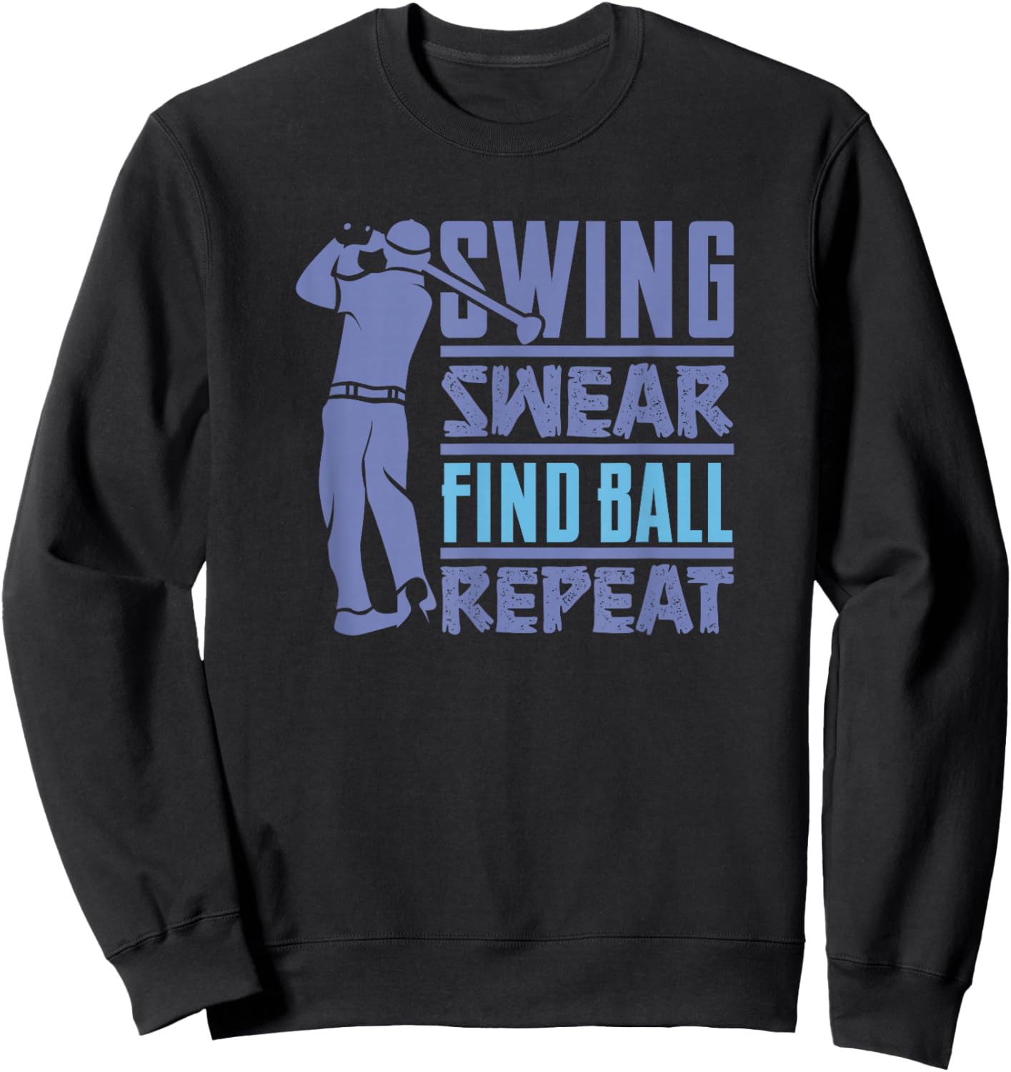 Swing, Swear, Find - Golf cart golfer costume - golfing Sweatshirt - Sweatshirt | Black